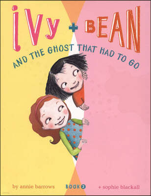 Ivy and Bean #2 : And the Ghost that Had to Go