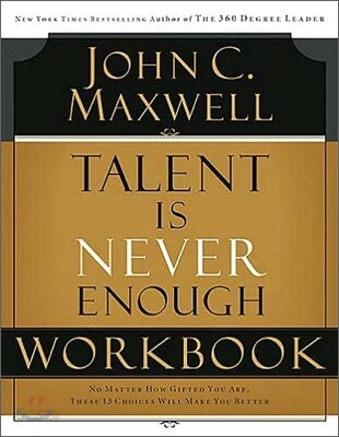 Talent Is Never Enough Workbook