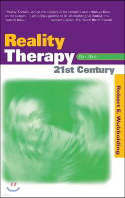 Reality Therapy For the 21st Century