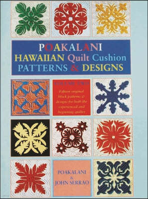 Poakalani Hawaiian Quilt Cushion Patterns and Designs: Volume Two