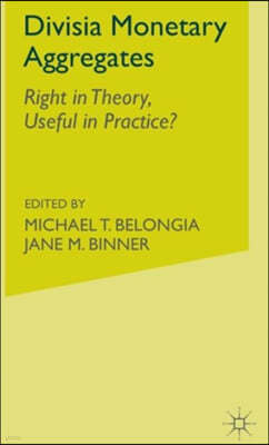 Divisia Monetary Aggregates: Theory and Practice