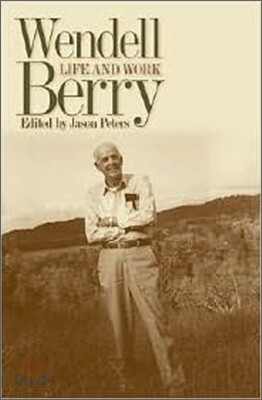 Wendell Berry: Life and Work