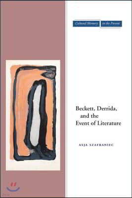 Beckett, Derrida, and the Event of Literature