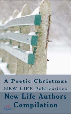 A Poetic Christmas: New Life Publications