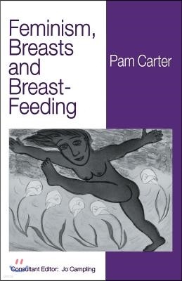 Feminism, Breasts and Breast-Feeding