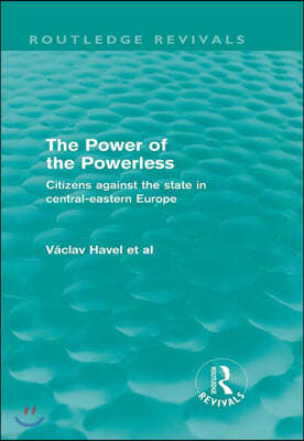 Power of the Powerless (Routledge Revivals)