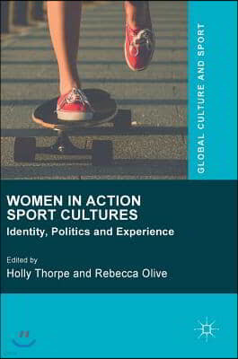 Women in Action Sport Cultures: Identity, Politics and Experience