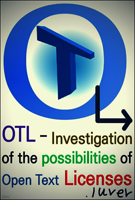 OTL - Investigation of the possibilities of  Open Text Licenses