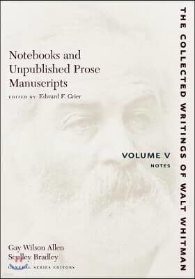 Notebooks and Unpublished Prose Manuscripts: Volume V: Notes