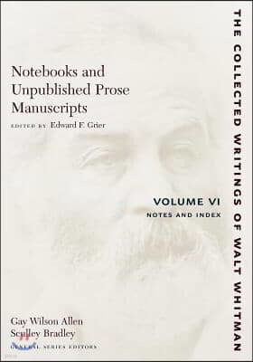 Notebooks and Unpublished Prose Manuscripts: Volume VI: Notes and Index
