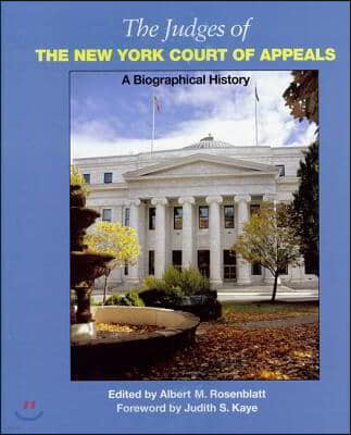 The Judges of the New York Court of Appeals: A Biographical History