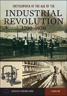 Encyclopedia of the Age of the Industrial Revolution, 1700-1920: [2 Volumes]