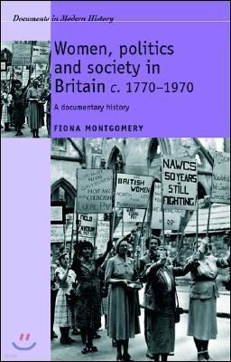 Women's Rights: Struggles and Feminism in Britain C1770-1970