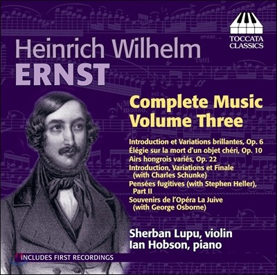 Sherban Lupu / Ian Hobson Ʈ: ̿ø ǾƳ븦  ǰ 3 (Heinrich Wilhelm Ernst: Complete Music for Violin and Piano Vol. 3)