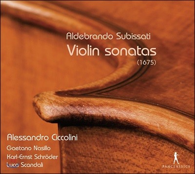 Alessandro Ciccolini ˵ Ƽ: ̿ø ҳŸ - ˷ ġݸ, Ÿ  (Aldebrando Subissati: Violin Sonatas 1675)
