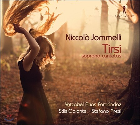 Yetzabel Arias Fernandez 니콜로 욤멜리: 소프라노를 위한 칸타타 (Niccolo Jommelli: Tirsi - Soprano Cantatas)