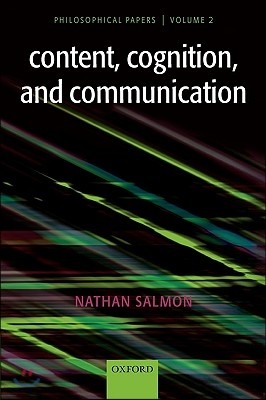 Content, Cognition, and Communication: Philosophical Papers II