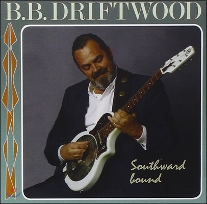 B.B. Driftwood - Southward Bound  帮Ʈ