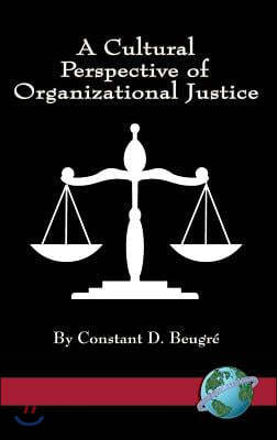 A Cultural Perspective of Organizational Justice (Hc)