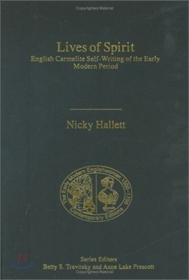 Lives of Spirit: English Carmelite Self-Writing of the Early Modern Period