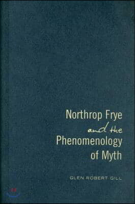 Northrop Frye and the Phenomenology of Myth