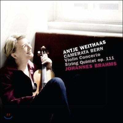 Antje Weithaas 브람스: 바이올린 협주곡, 현악 오중주 2번 (Brahms: Violin Concerto Op.77, String Quintet Op.111)