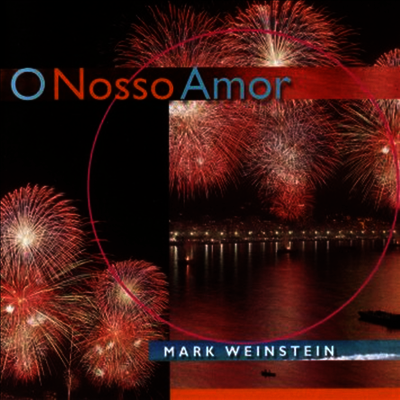 Mark Weinstein - O Nosso Amor (CD)