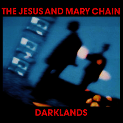 Jesus & Mary Chain - Darklands (Colored LP)