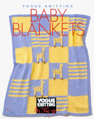 Vogue Knitting on the Go: Baby Blankets