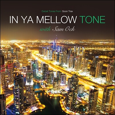 Sam Ock (샘 옥) - In Ya Mellow Tone With Sam Ock