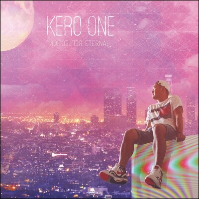 Kero One - Reflection Eternal