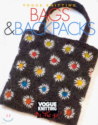 Vogue Knitting on the Go: Bags and Backpacks