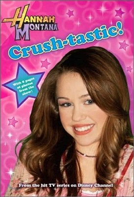 Hannah Montana #06 : Crush-tastic!