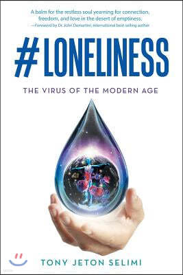 #Loneliness: The Virus of the Modern Age