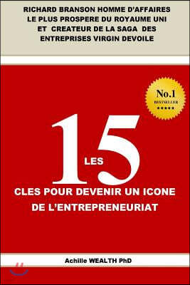 Richard Branson LES 15 CLES POUR DEVENIR UN ICONE DE L'ENTREPRENEURIAT