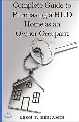 Complete Guide to Purchasing a HUD Home as an Owner Occupant