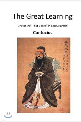 The Great Learning: One of the "Four Books" in Confucianism