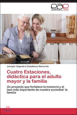 Cuatro Estaciones, didactica para el adulto mayor y la familia