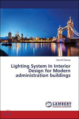 Lighting System In Interior Design for Modern administration buildings