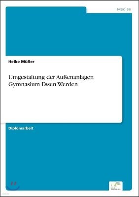 Umgestaltung der Au?enanlagen Gymnasium Essen Werden