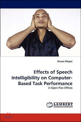 Effects of Speech Intelligibility on Computer-Based Task Performance