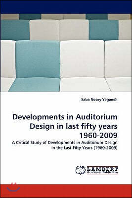 Developments in Auditorium Design in last fifty years 1960-2009