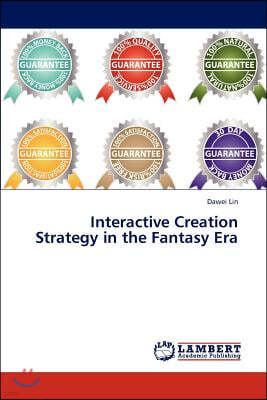 Interactive Creation Strategy in the Fantasy Era