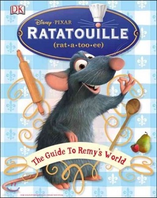 Ratatouille: The Guide to Remy's World