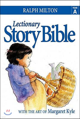 Lectionary Story Bible- Year A