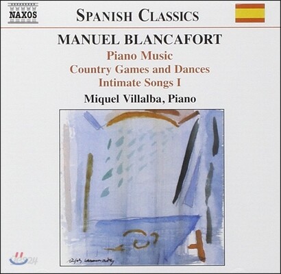 Miquel Villalba 마누엘 블랑카포르트: 피아노 작품 2집 (Manuel Blancafort: Piano Music - Country Games and Dances, Intimate Songs I)