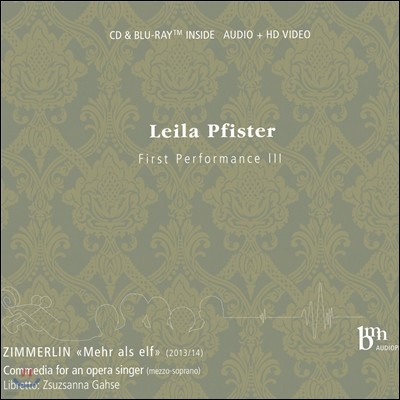 Leila Pfister ħָ:    ڸ޵ '11 ' (Zimmerlin: Commedia for an Opera Singer 'Mehr als elf')
