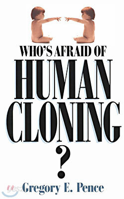 Who's Afraid of Human Cloning?