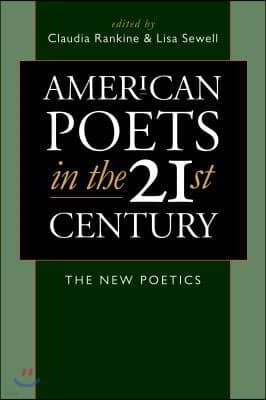 American Poets in the 21st Century: The New Poetics [With CD]