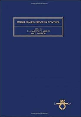 Model Based Process Control: Proceedings of the Ifac Workshop, Atlanta, Georgia, Usa, 13-14 June, 1988 Volume 82